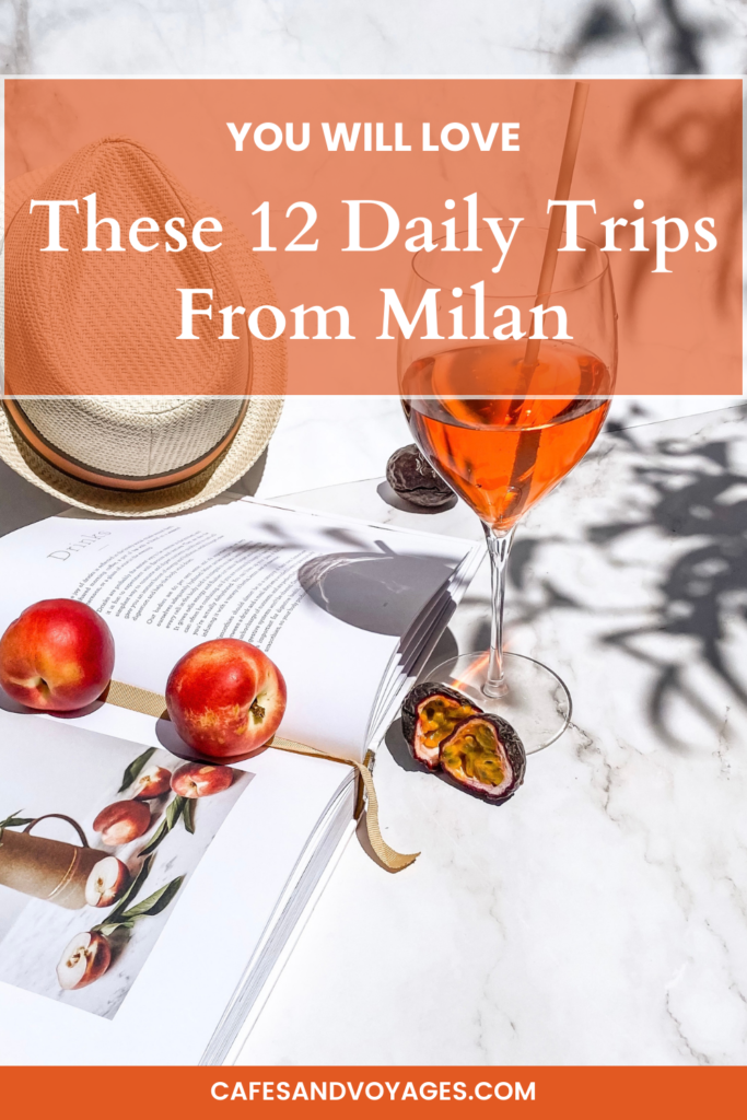 12 daily trips from milan you will love