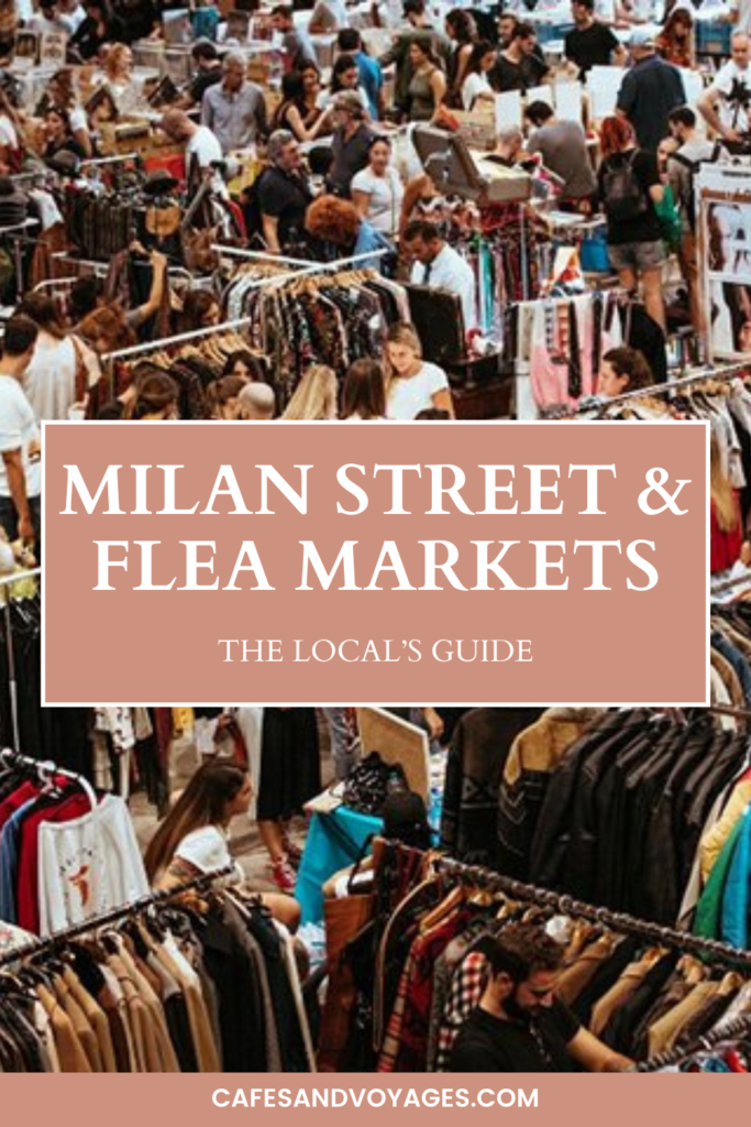 the guide to milan's street and flea markets pinterest by cafesandvoyages